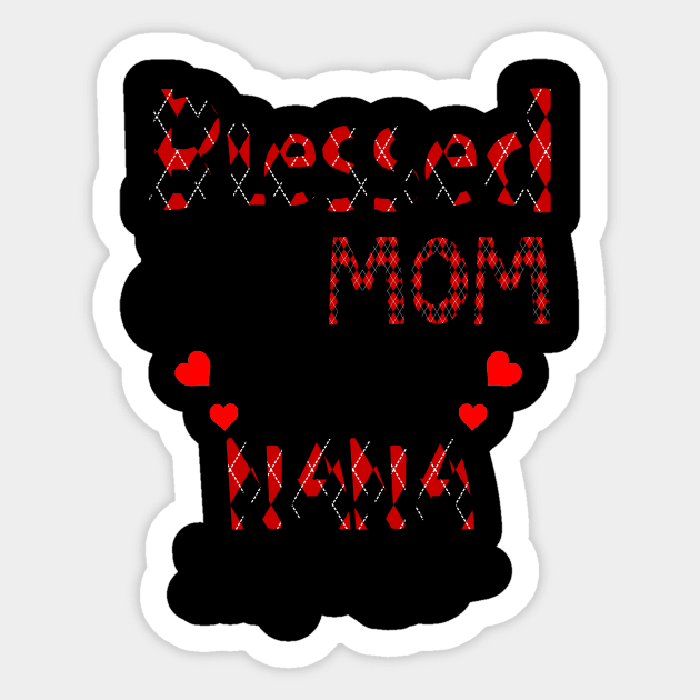 Blessed To be called Mom and nana Sticker by Barnard